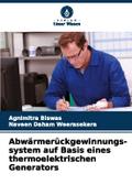 Abwärmerückgewinnungs- system auf Basis eines thermoelektrischen Generators