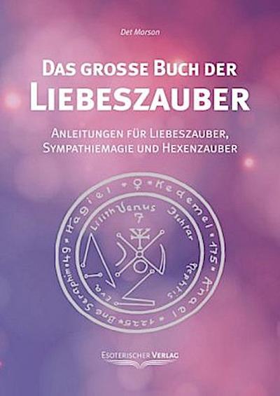 Das große Buch der Liebeszauber