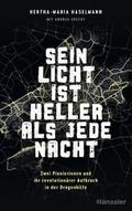 Sein Licht ist heller als jede Nacht