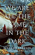 We Are All the Same in the Dark