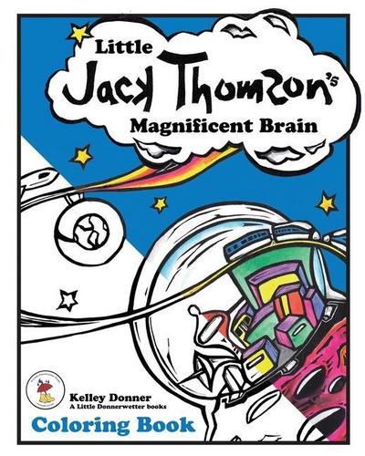 Little Jack Thomson’s Magnificent Brain Coloring Book