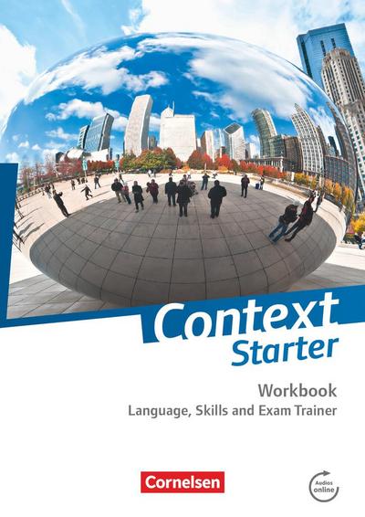 Context Starter. Language, Skills and Exam Trainer. Ohne Answer Key