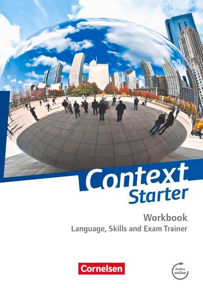 Context Starter. Language, Skills and Exam Trainer. Ohne Answer Key