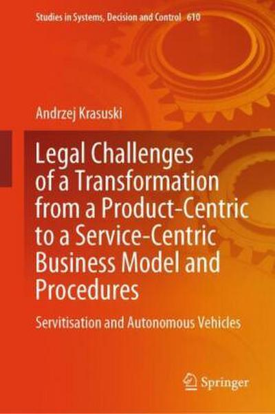 Legal Challenges of a Transformation from a Product-Centric to a Service-Centric Business Model and Procedures