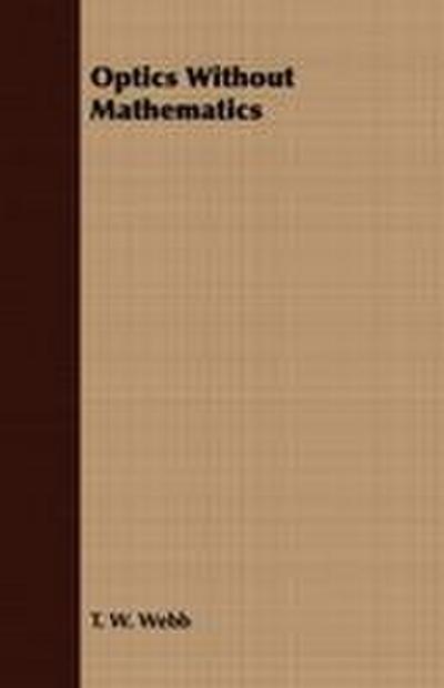 Optics Without Mathematics