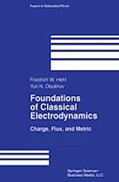 Foundations of Classical Electrodynamics