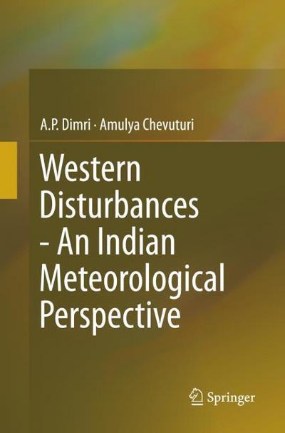 Western Disturbances - An Indian Meteorological Perspective