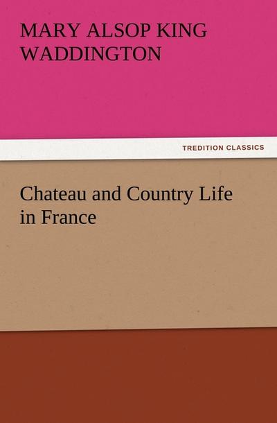 Chateau and Country Life in France