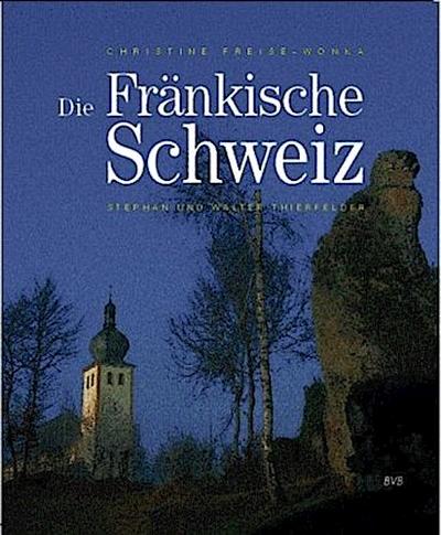 Die Fränkische Schweiz