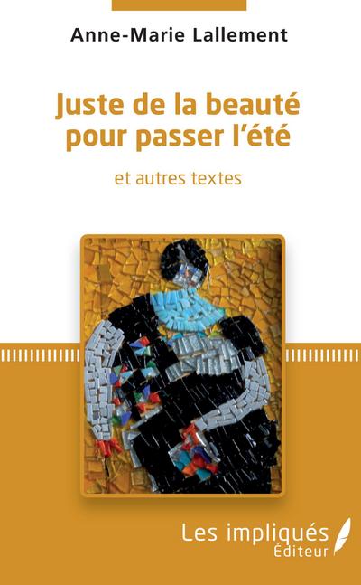 Juste de la beauté pour passer l’été