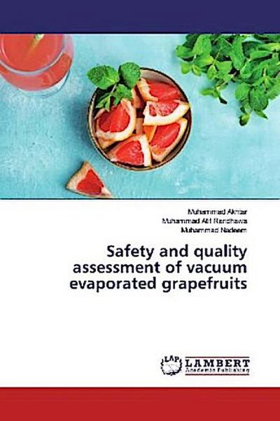 Safety and quality assessment of vacuum evaporated grapefruits
