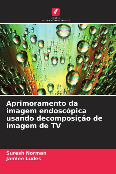 Aprimoramento da imagem endoscópica usando decomposição de imagem de TV