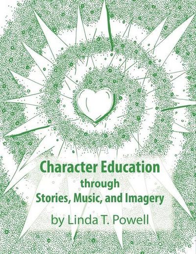 Character Education through Stories, Music, and Imagery