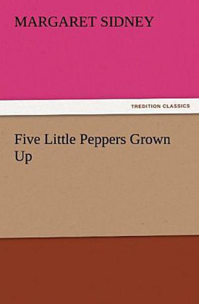 Five Little Peppers Grown Up