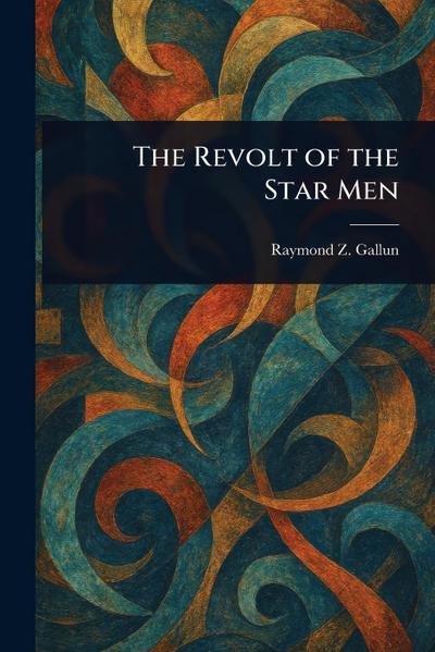 The Revolt of the Star Men
