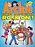 Archie Comics Spectacular: Rock On!