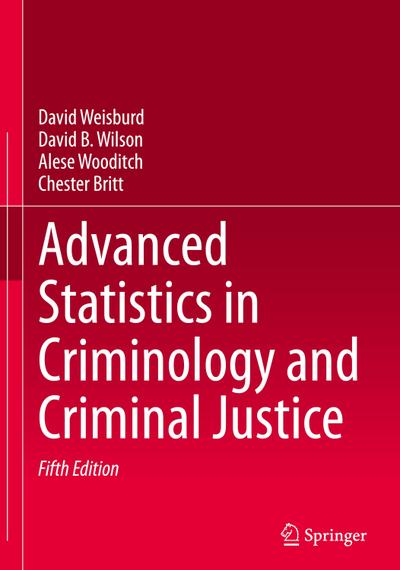 Advanced Statistics in Criminology and Criminal Justice