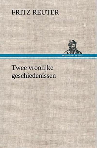 Twee vroolijke geschiedenissen