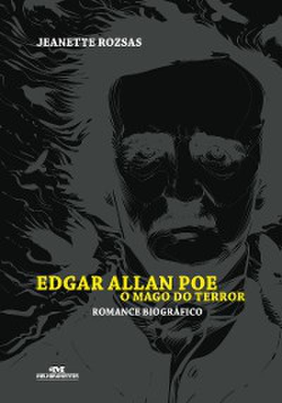 Edgar Allan Poe, o mago do terror