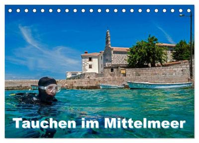 Tauchen im Mittelmeer (Tischkalender 2026 DIN A5 quer), CALVENDO Monatskalender