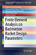 Finite Element Analysis on Badminton Racket Design Parameters