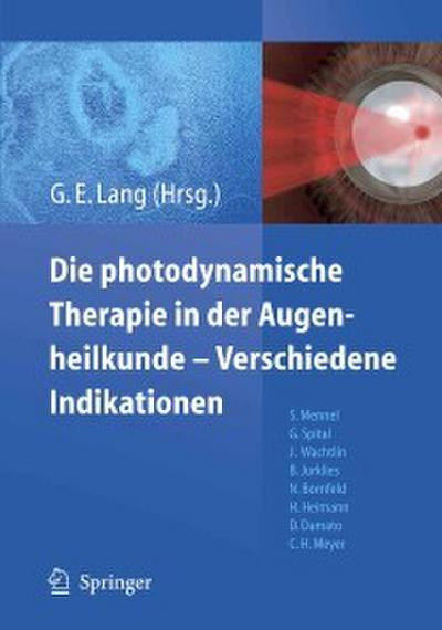 Die photodynamische Therapie in der Augenheilkunde - Verschiedene Indikationen
