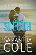 Her Sleuth (Malone Brothers, #2)