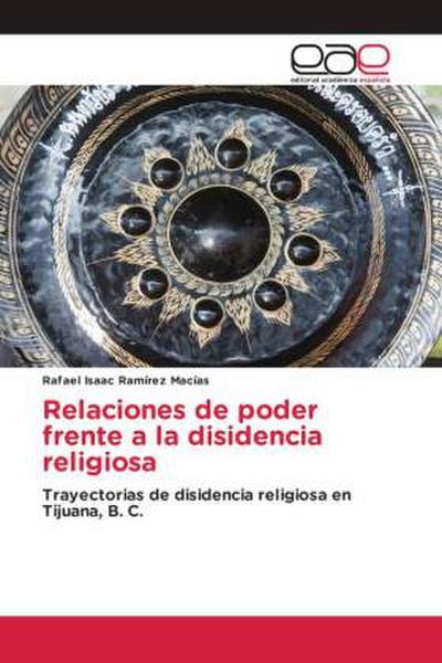 Relaciones de poder frente a la disidencia religiosa