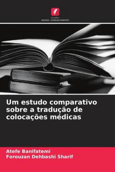 Um estudo comparativo sobre a tradução de colocações médicas