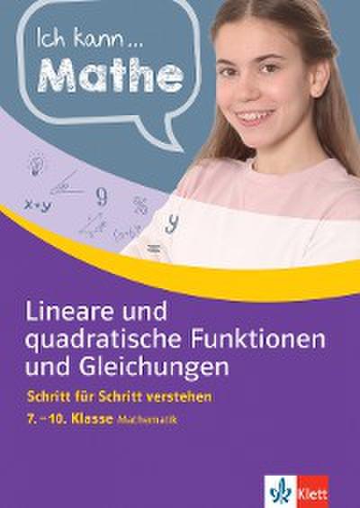 Klett Ich kann.. Mathe -  Lineare und quadratische Funktionen und Gleichungen 7-10