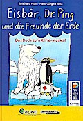 Eisbär, Dr.Ping und die Freunde der Erde