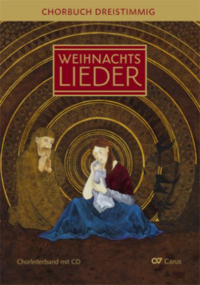 Weihnachtslieder - Chorbuch dreistimmig, Chorleiterband m. Audio-CD