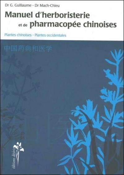 Manuel d’herboristerie et de pharmacopee chinoises