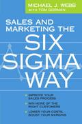 Sales and Marketing the Six Sigma Way