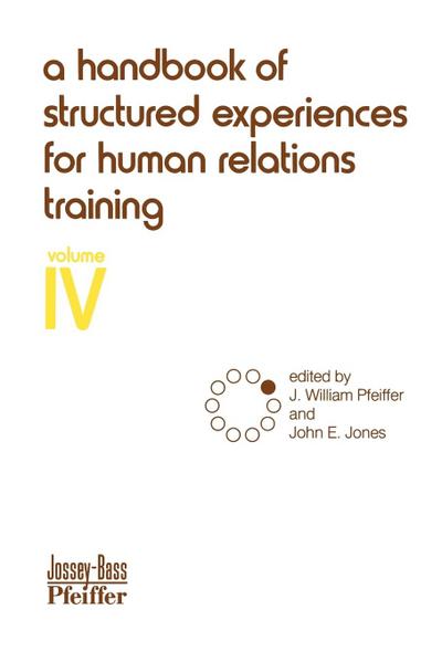 A Handbook of Structured Experiences for Human Relations Training, Volume 4