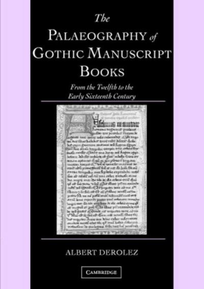 The Palaeography of Gothic Manuscript Books