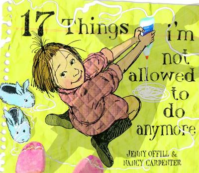 17 Things I’m Not Allowed to Do Anymore