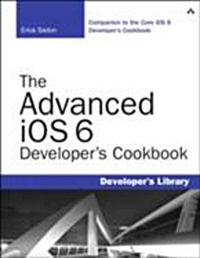 Advanced iOS 6 Developer’s Cookbook, The