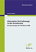 Alternative Vertriebswege in der Assekuranz: Die A
