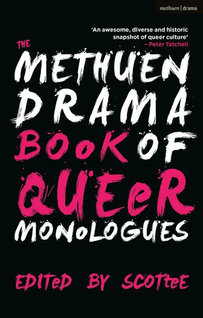 The Methuen Drama Book of Queer Monologues