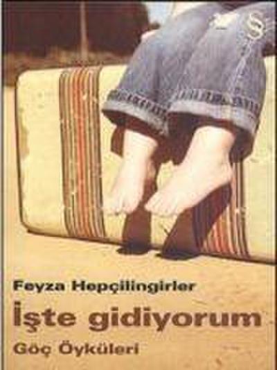 Iste Gidiyorum; Göc Öyküleri