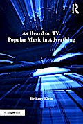 As Heard on TV: Popular Music in Advertising