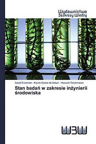 Stan bada¿ w zakresie in¿ynierii ¿rodowiska