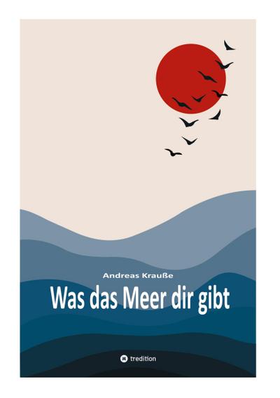 Was das Meer dir gibt