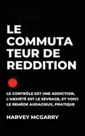 Le Commutateur de Reddition