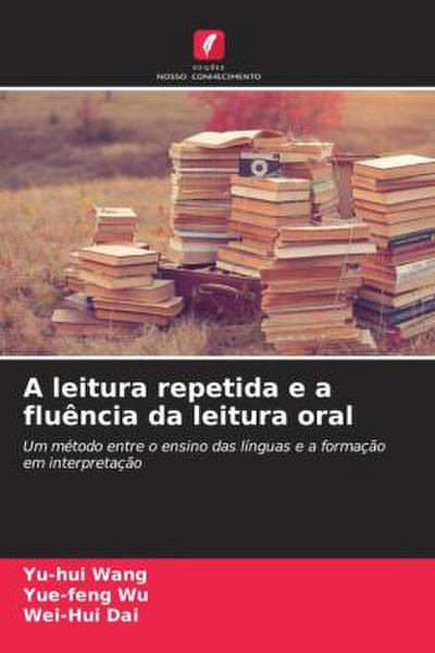 A leitura repetida e a fluência da leitura oral