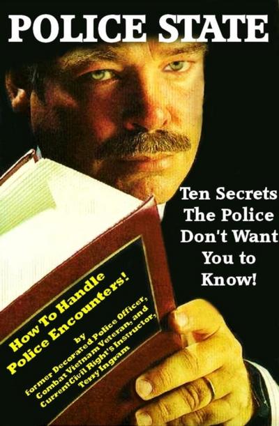 Police State: Ten Secrets The Police Don’t Want You To Know! (How To Survive Police Encounters!)