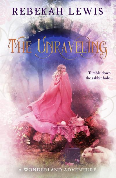 The Unraveling (Wonderland, #2)