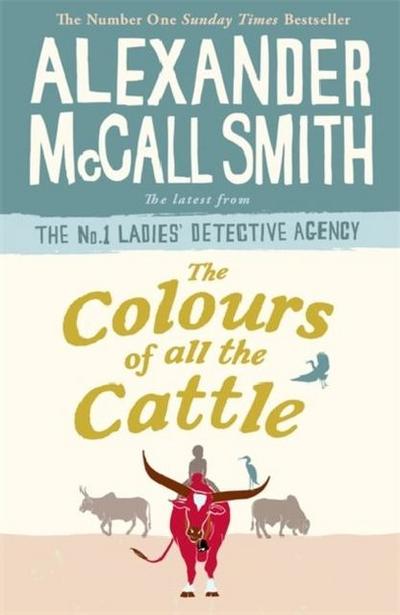 The Colours of all the Cattle (No. 1 Ladies’ Detective Agency, Band 19)