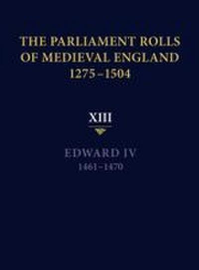 The Parliament Rolls of Medieval England, 1275-1504